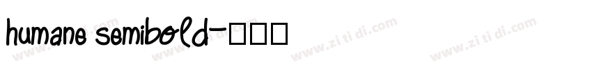 humane semibold字体转换